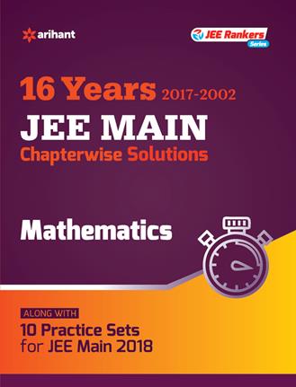 Arihant Chapterwise Solutions JEE Main Mathematics (2016-2002)